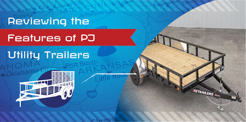 Reviewing the Features of PJ Utility Trailers